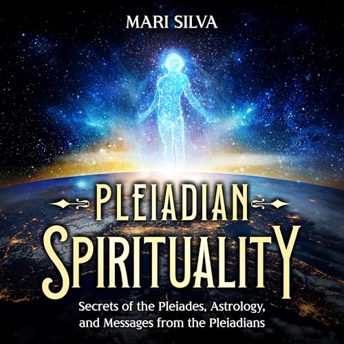 Pleiadian Spirituality: Secrets of the Pleiades, Astrology, and Messages from the Pleiadians (By Mari Silva) episode artwork