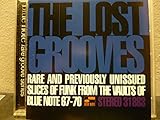 The Lost Grooves: Rare and Previously Unissued Slices of Funk from the Vaults of Blue Note, 1967-70