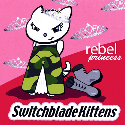 Rebel Princess Switchblade Kittens Digital Music