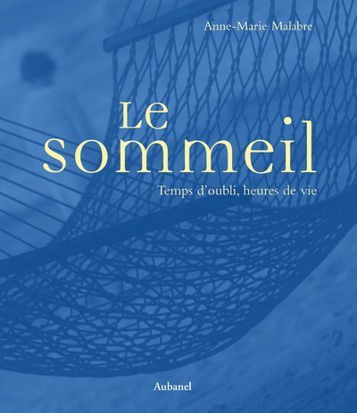 Télécharger Le sommeil : Temps d'oubli, heures de vie PDF