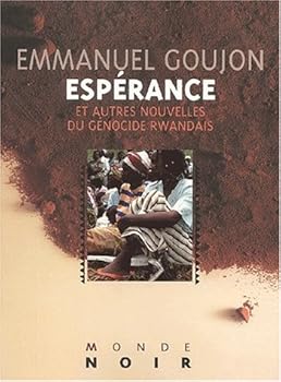 Paperback Espérance et autres nouvelles du génocide Rwandais (HI.MONDE NOIR .) (French Edition) [French] Book