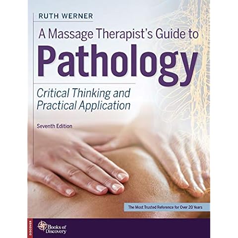 A Massage Therapist's Guide to Pathology: Critical Thinking and Practical Application Cover