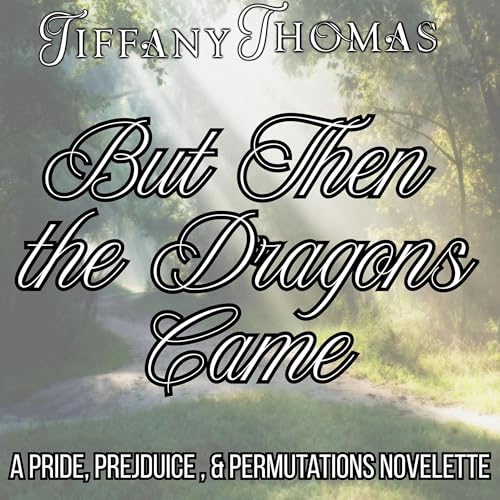Couverture de But Then the Dragons Came