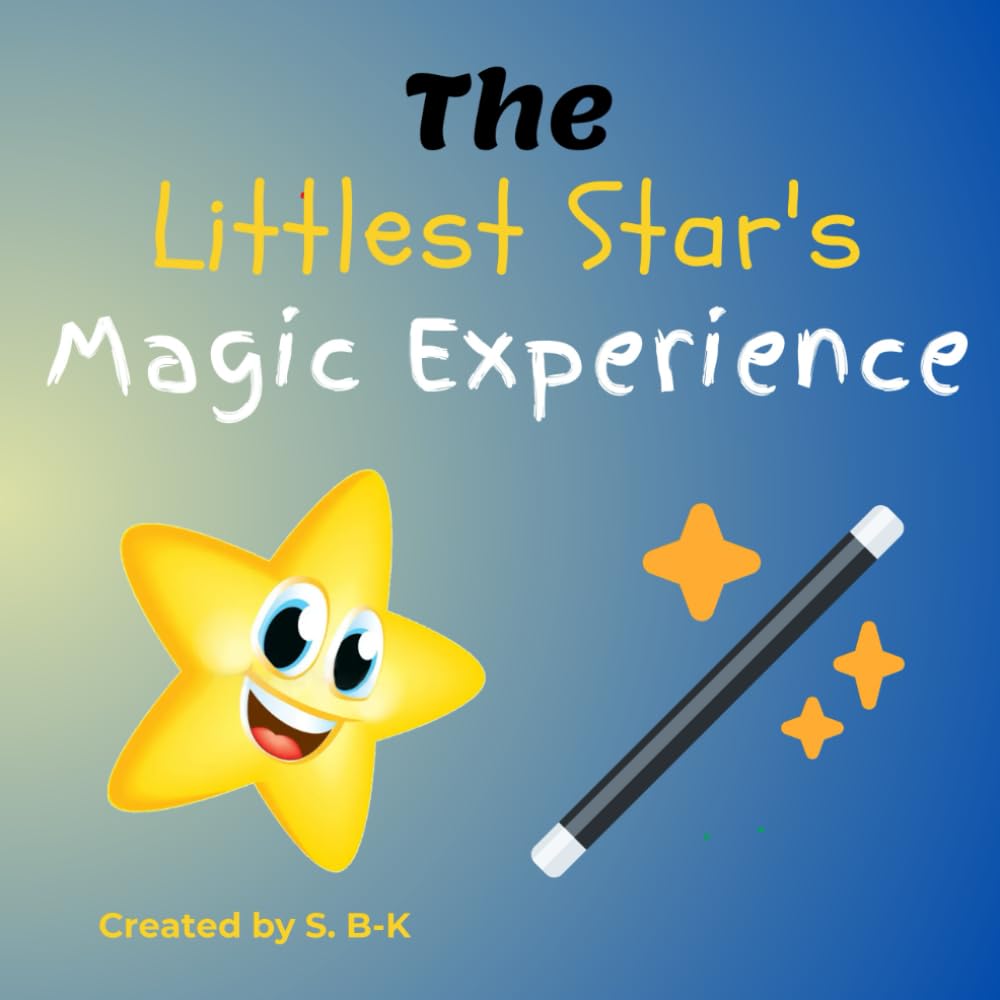 The Littlest Star's Magic Experience (The Littlest Star (Early Years Range))