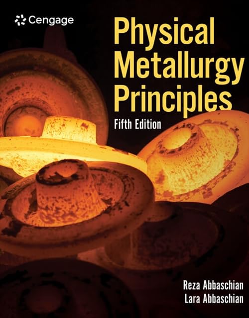 Buy Physical Metallurgy Principles (Mindtap Course List) — BookShops.in