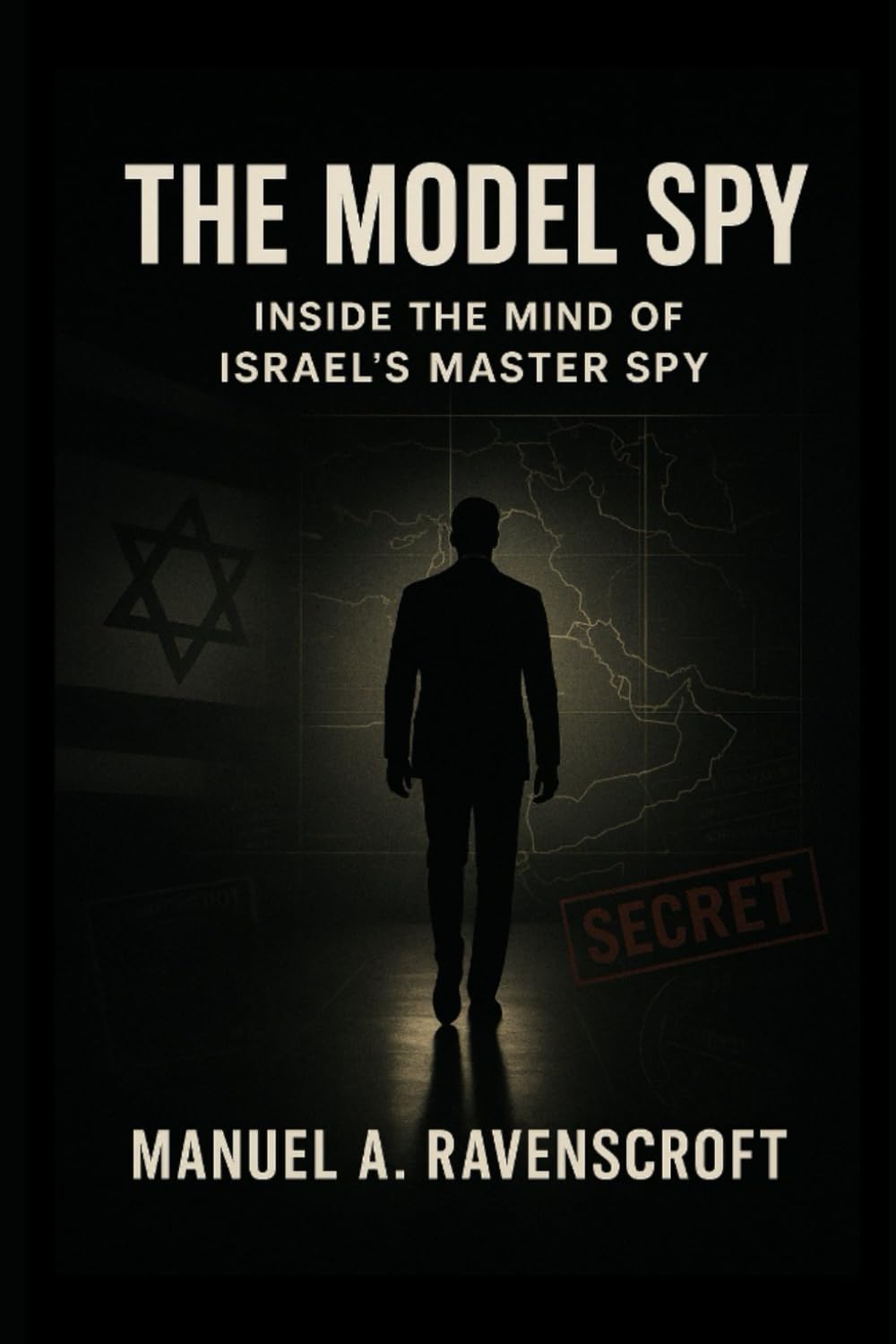 The Model Spy: Inside the Mind of Israel’s Master Spy