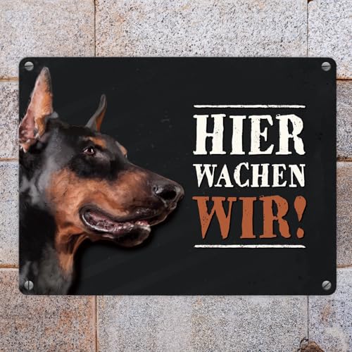Metallschild mit Dobermann Motiv und Spruch: Hier wachen wir!