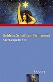 Goldene Schrift am Firmament. Sternengedichte