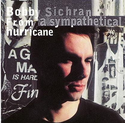 From a Sympathetical Hurricane [Audio CD] Sichran, Bobby