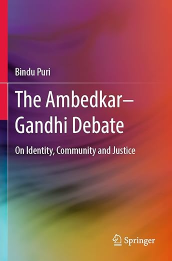 The Ambedkar–Gandhi Debate: On Identity, Community and Justice