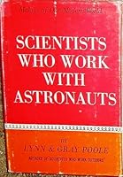 Scientists who work with astronauts, B0007E0810 Book Cover