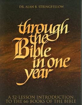 Through the Bible in One Year: A... book by Alan B. Stringfellow