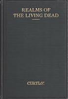 Realms of the living dead: A brief description of life after death B0008A8J8M Book Cover