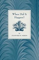 When Did It Happen?: A Noted Research's Almanac of Yesterdays 0780803175 Book Cover