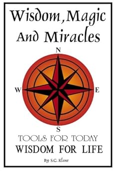 Paperback Wisdom, Magic and Miracles: Tools for today, Wisdom for Life Book