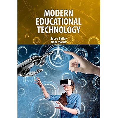 Modern Educational Technology by Jesse Bailey & Sam Morris