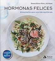 Hormonas felices: Alimentación para una vida equilibrada 8417208100 Book Cover