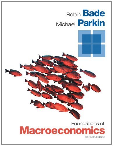 Foundations of Macroeconomics (7th Edition) (The Pearson Series in Economics) by Robin Bade (2014-01-20)