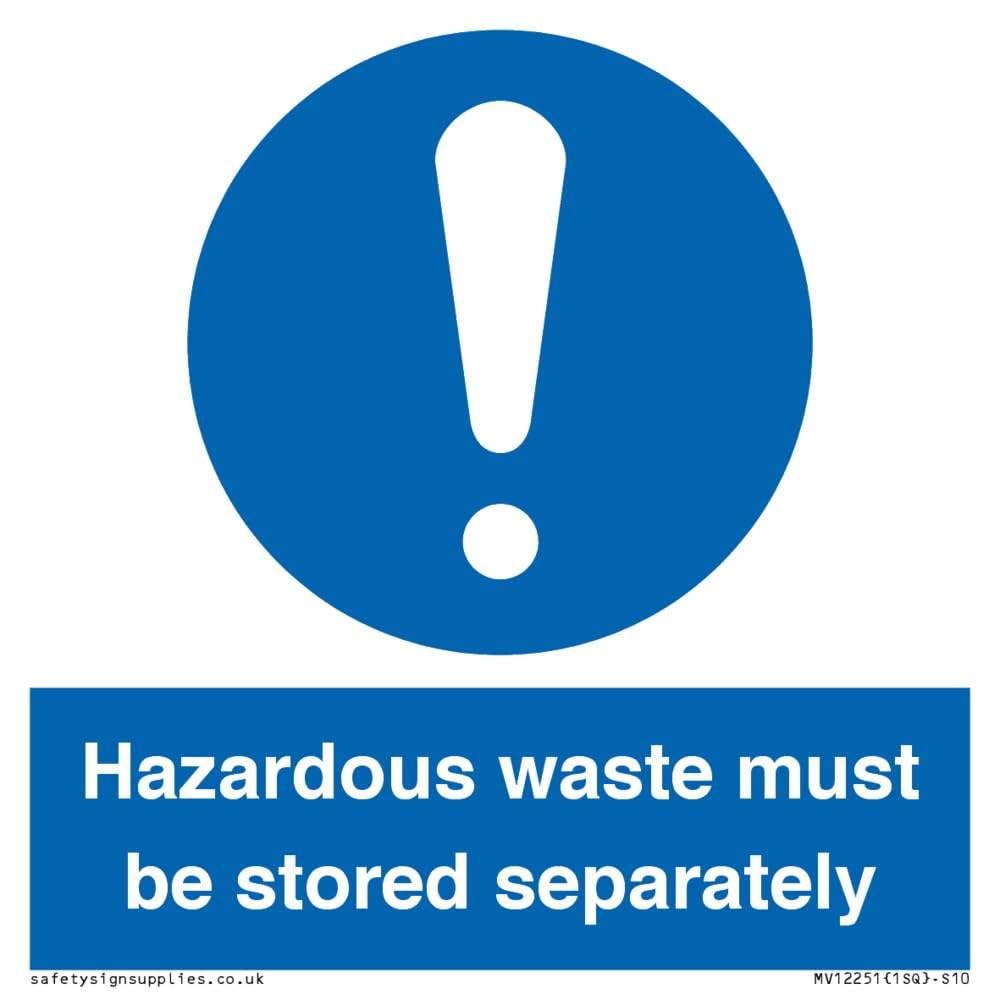 Hazardous Waste Must Be Stored Separately Sign Sign - 100x100mm - S10