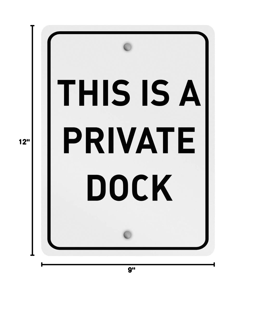 Aluminum Vertical Metal Sign Multiple Sizes This is A Private Dock Black Property with Border Weatherproof Street 9x12Inches