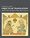 Objects of Translation: Material Culture and Medieval "Hindu-Muslim" Encounter