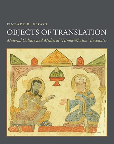 Objects of Translation material culture histoire médiévale Inde livre - 2