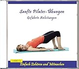 Sanfte Pilates-Übungen - Pilates-CD mit Anleitung - Pilatesübungen für jeden Tag - für Anfänger, Fortgeschrittene, Schwangere, Frauen, Männer oder Kinder