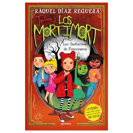Julia y Los Mortimort 4 - Los fantasmas de Finesvania: CUIDADO con este libro, podrías morirte… ¡DE RISA! (Montena)