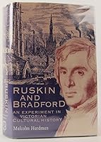 Ruskin and Bradford: An Experiment in Victorian Cultural History 0719017653 Book Cover