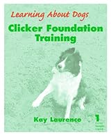 Clicker Foundation Training: Level 1 1890948268 Book Cover