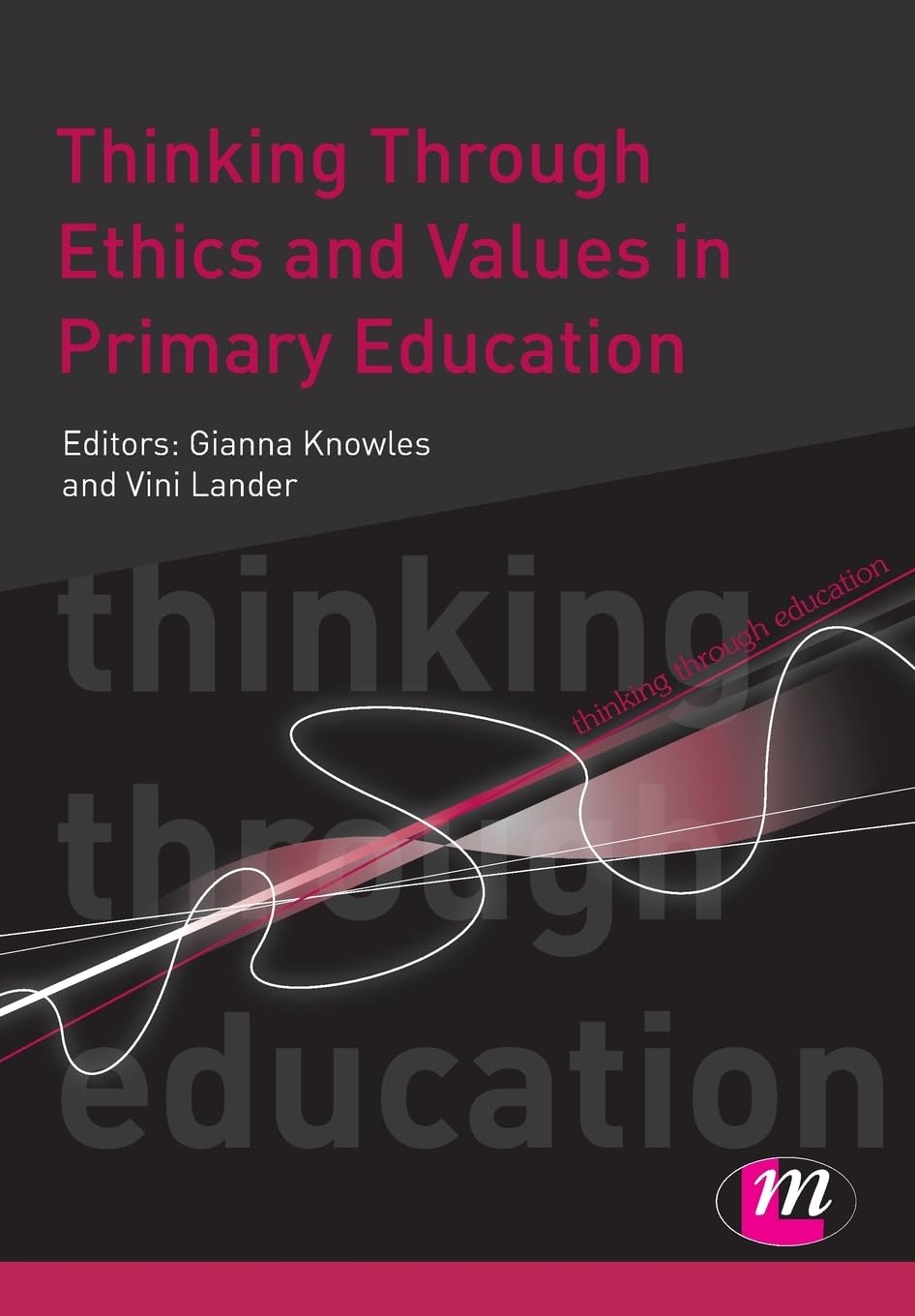 Thinking Through Ethics and Values in Primary Education (Thinkin