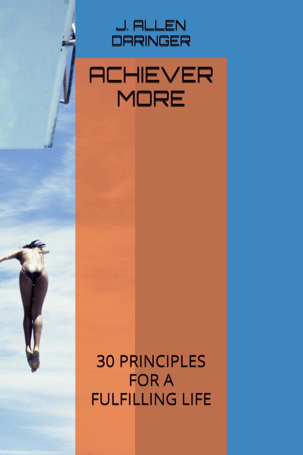ACHIEVE MORE: 30 PRINCIPLES FOR A FULFILLING LIFE