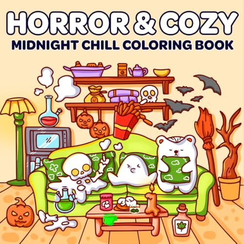 Midnight Chill Coloring Book: Horror and Cozy Coloring Pages for Adults Featuring Adorable Spooky Cartoon Creatures in Cute and Psychedelic Designs ... Relief and Relaxation (Stoner Coloring Book)