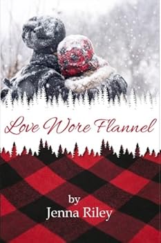 Paperback Love Wore Flannel (The North Woods) Book