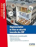  Réglementation et mise en sécurité incendie des ERP: Guide ERP sécurité incendie