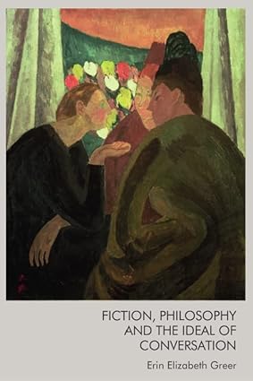 Fiction, Philosophy and the Ideal of Conversation-Wow! eBook