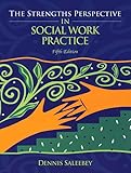 The Strengths Perspective in Social Work Practice