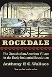 Rockdale: The Growth of an American Village in the Early Industrial Revolution