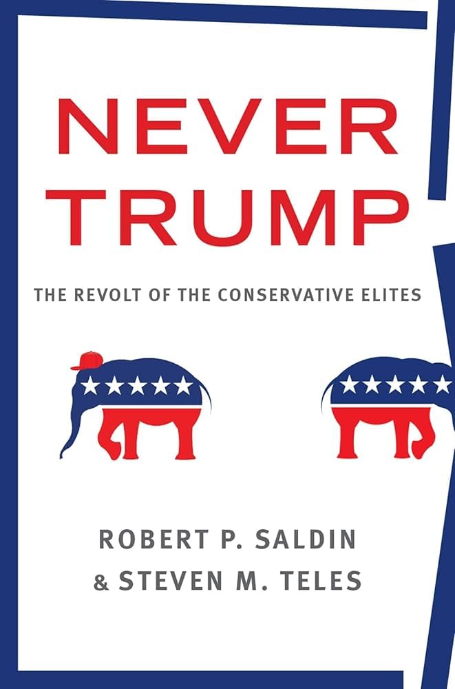 Buy Never Trump: The Revolt of the Conservative Elites — BookShops.in