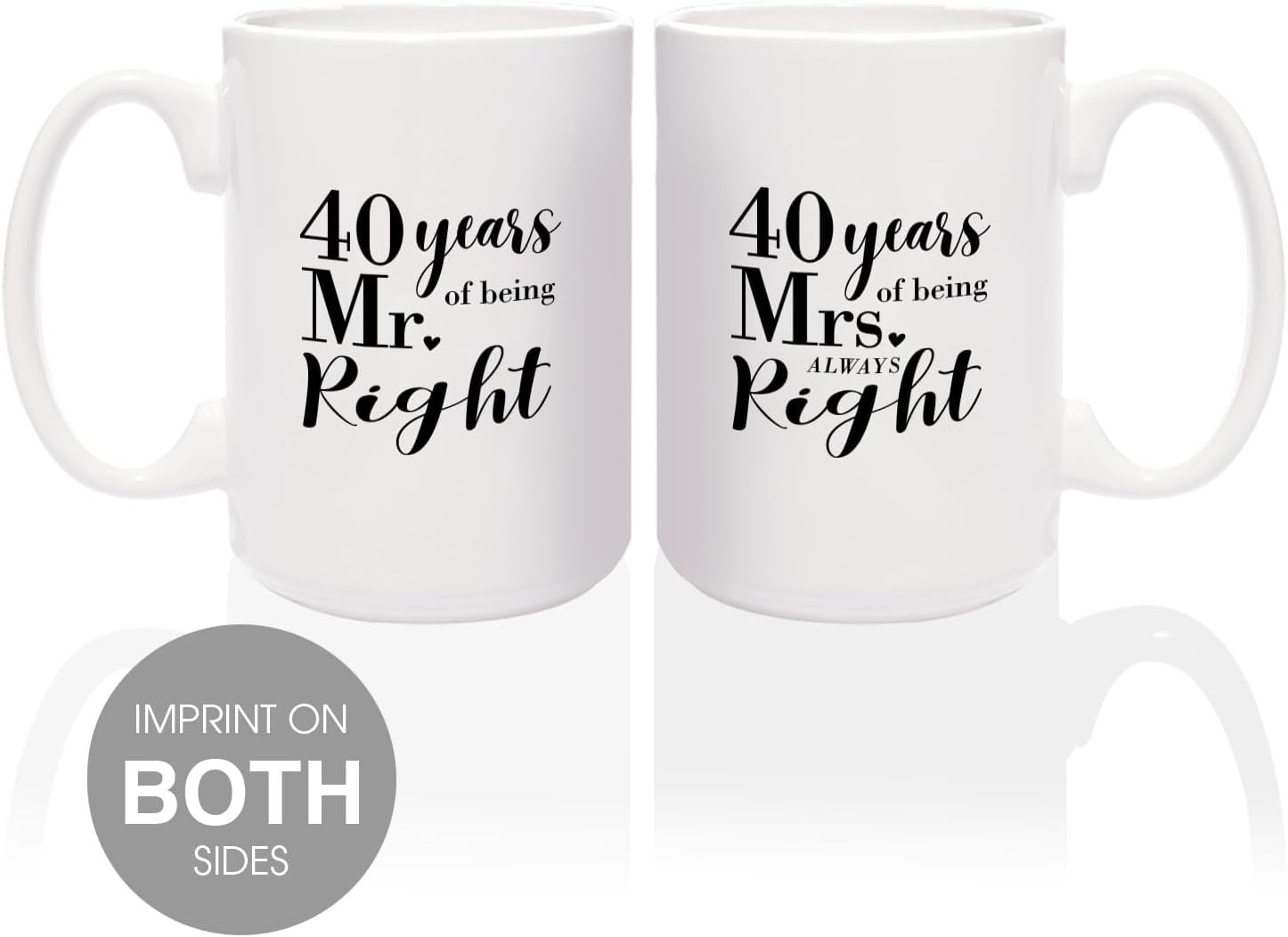Canopy Street 40th Anniversary Mug Set / 40 Years Mr. And Mrs. Always Right Coffee Mugs / 15 Ounce Anniversary Mugs/Funny Fortieth Wedding Anniversary Party Present