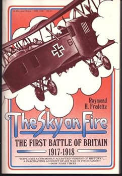 Paperback The Sky on Fire: The First Battle of Britain, 1917-1918, and the Birth of the Royal Air Force (Harvest/HBJ Original) Book