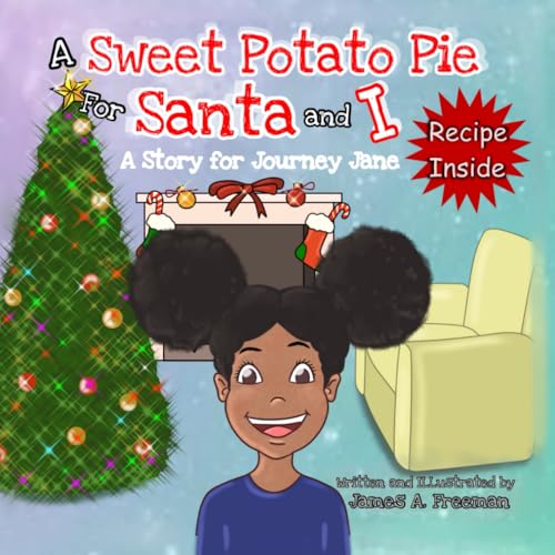 A Sweet Potato Pie for Santa and I: A Story for... 1672014921 Book Cover
