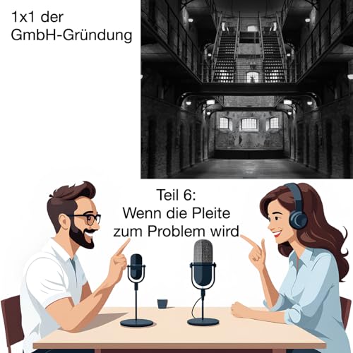 『Teil 6: Wenn die Pleite zum Problem wird: Ein Blick auf die „typischen“ Insolvenzstraftaten im StGB – Mit Beispielen aus der Praxis』のカバーアート