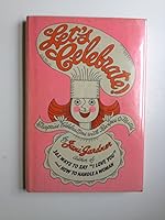 Let's Celebrate! Surprise Celebrations with Recipes to Match B002APU0S0 Book Cover