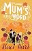 Mum's The Word: A forbidden romance inspired by Jane Austen's Pride and Prejudice (The Bennet Brothers)