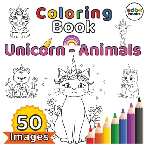 "Unicorn Animals Coloring Book": "A Whimsical Coloring Book for all with 50x Enchanting magical Unicorn Animals Illustrations fo