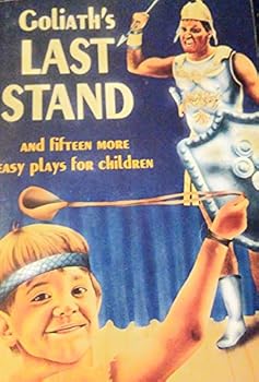 Paperback Goliath's Last Stand/3357: And Fifteen More Easy Plays for Children Book