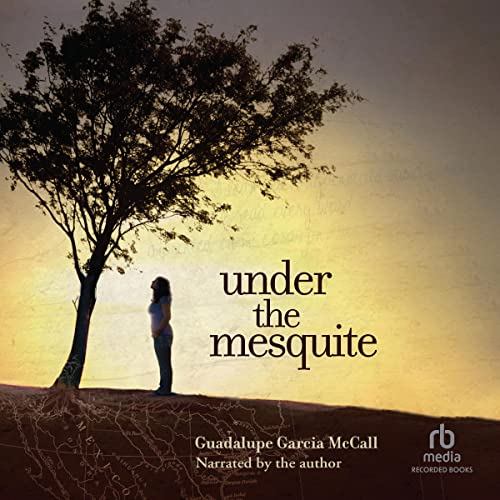 Audiobook: Under the Mesquite by Guadalupe Garcia McCall episode artwork