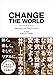 CHANGE THE WORLD