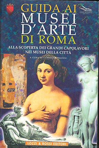 Guida ai musei d'arte di Roma (Guide ai musei)
